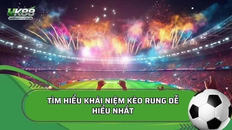 Kèo rung là gì?
