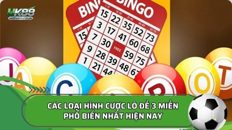 Các loại hình cược lô đề 3 miền phổ biến nhất hiện nay
